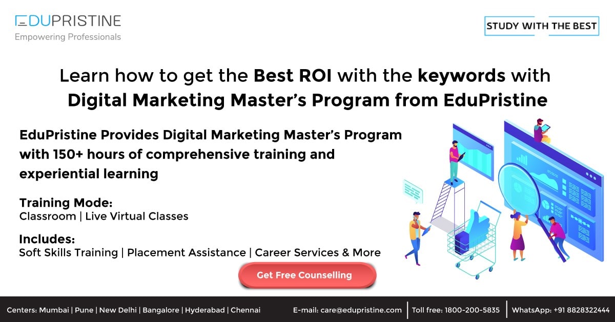 Learn how to get the Best ROI with the keywords with Digital Marketing Masterâ€™s Program from EduPristine