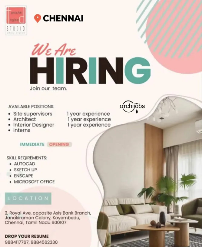Interns, Architect, Interior Designer, Site Supervisor