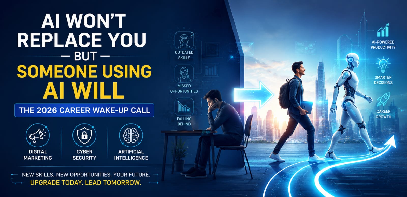 AI Will Not Replace You, But Someone With AI Skills Will: The 2026 Career Wake-Up Call