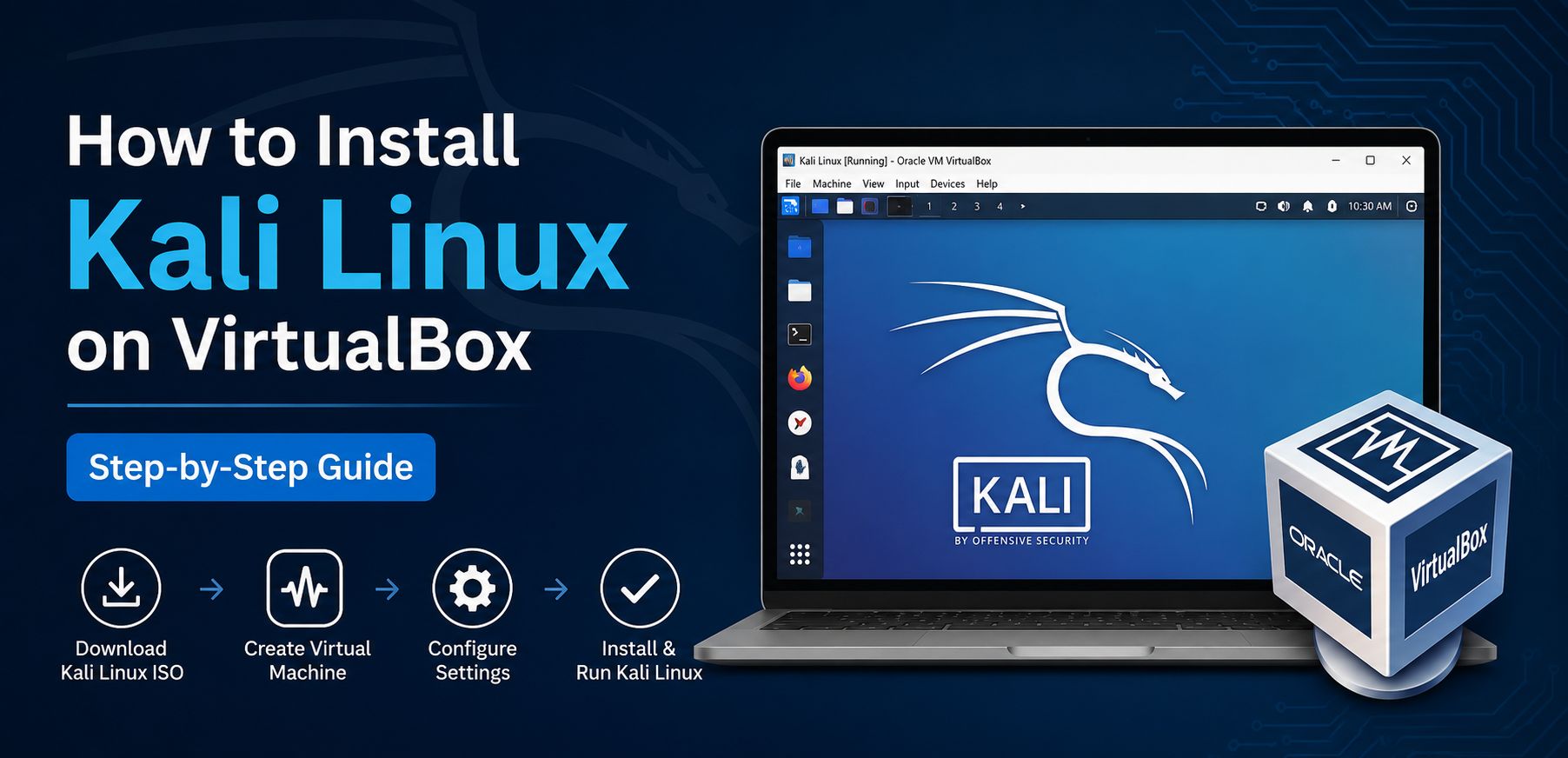How to Install Kali Linux on VirtualBox: A Complete Step-by-Step Guide