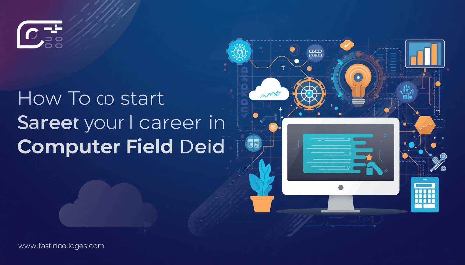 HOW TO START YOUR CAREER IN COMPUTER FIELD