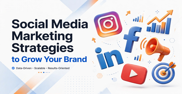 Social Media Marketing Strategies to Grow Your Brand