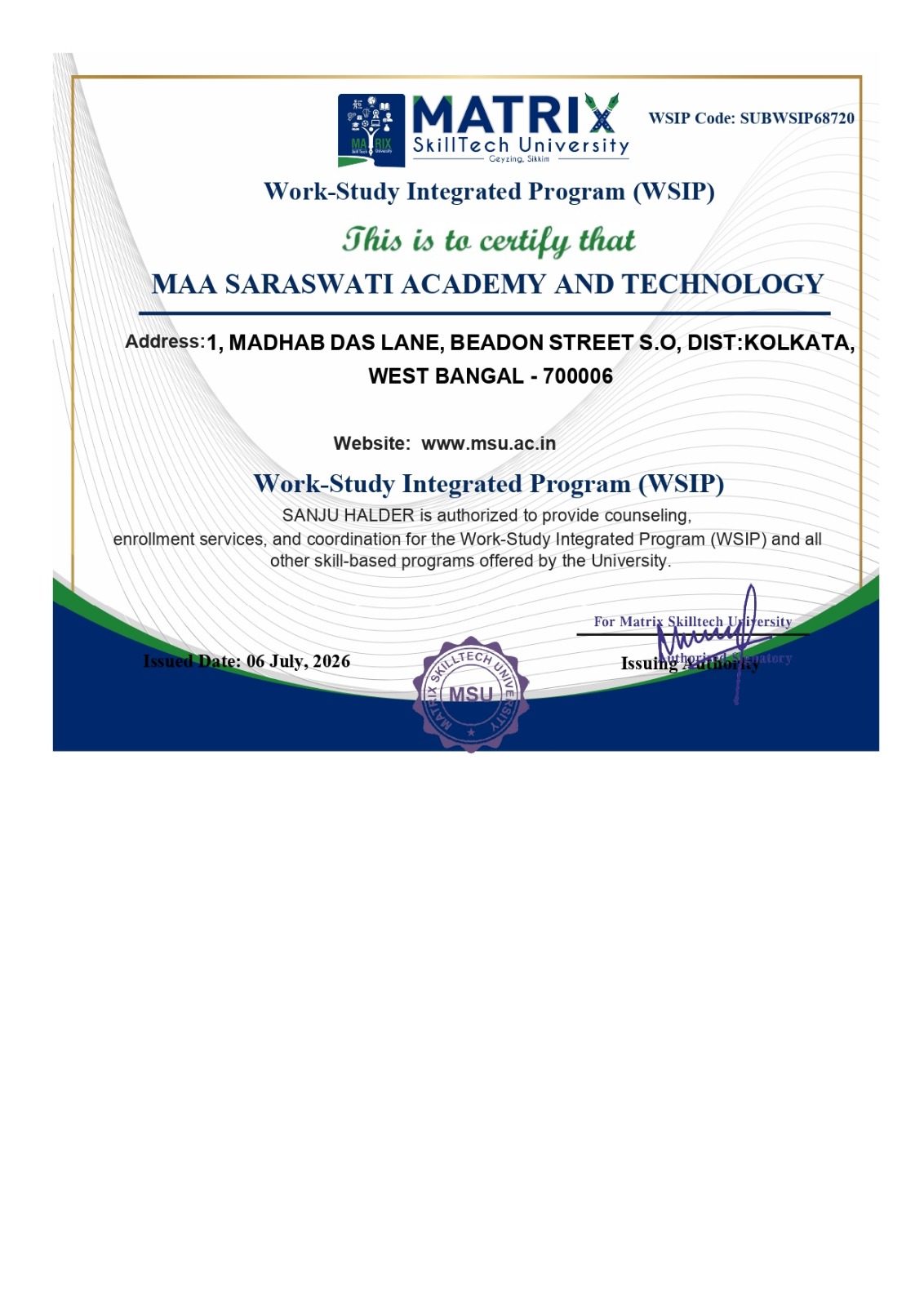 We are officially authorized by Matrix SkillTech University to provide counselling and admission services for WSIP & Skill-Based Programs. Thank you for your trust and support