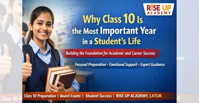 Why Class 10 Is the Most Important Year in a Student’s Life