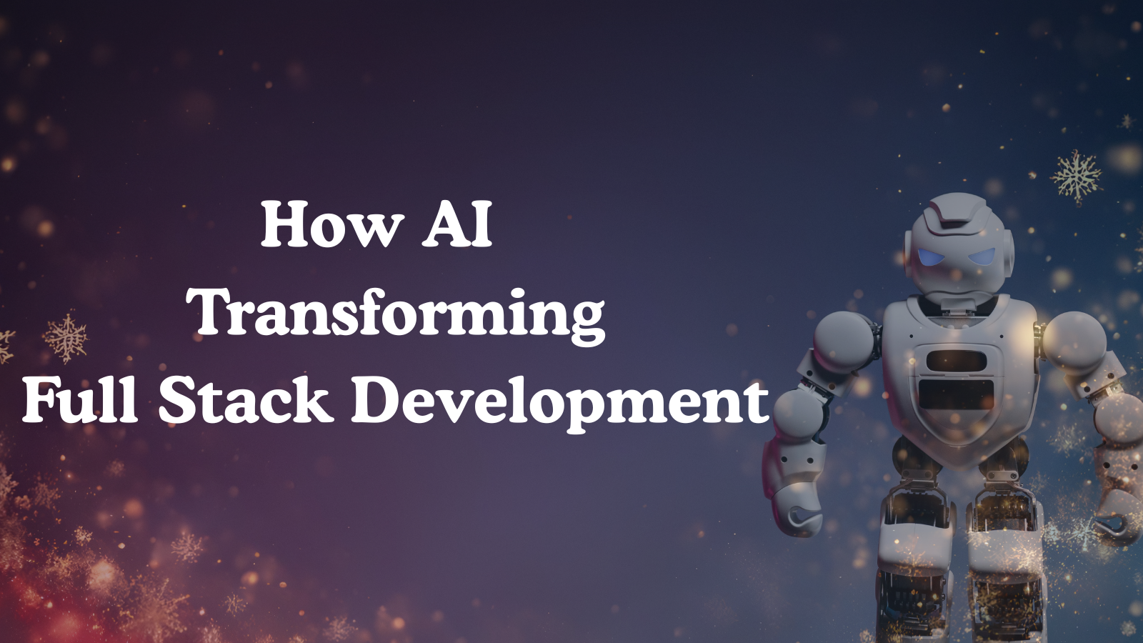 How AI  Transforming  Full Stack Development