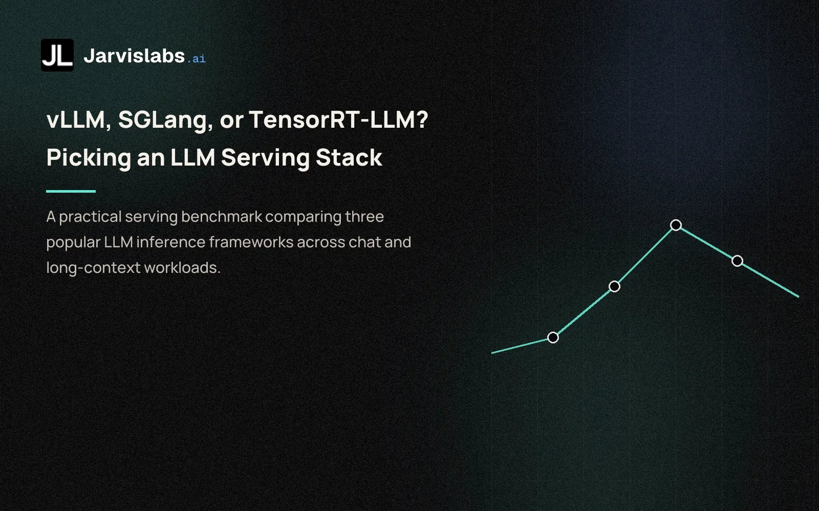 vLLM, SGLang, or TensorRT-LLM? Picking an LLM Serving Stack