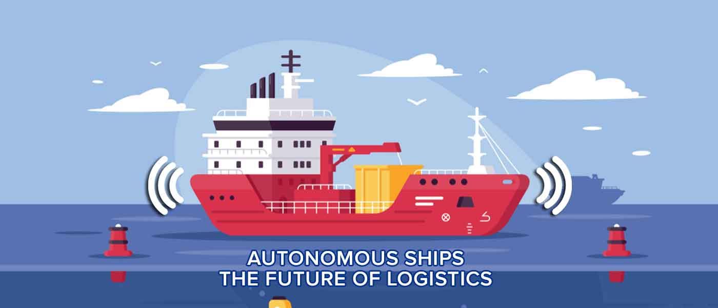 Autonomous Ships: The Future of Logistics