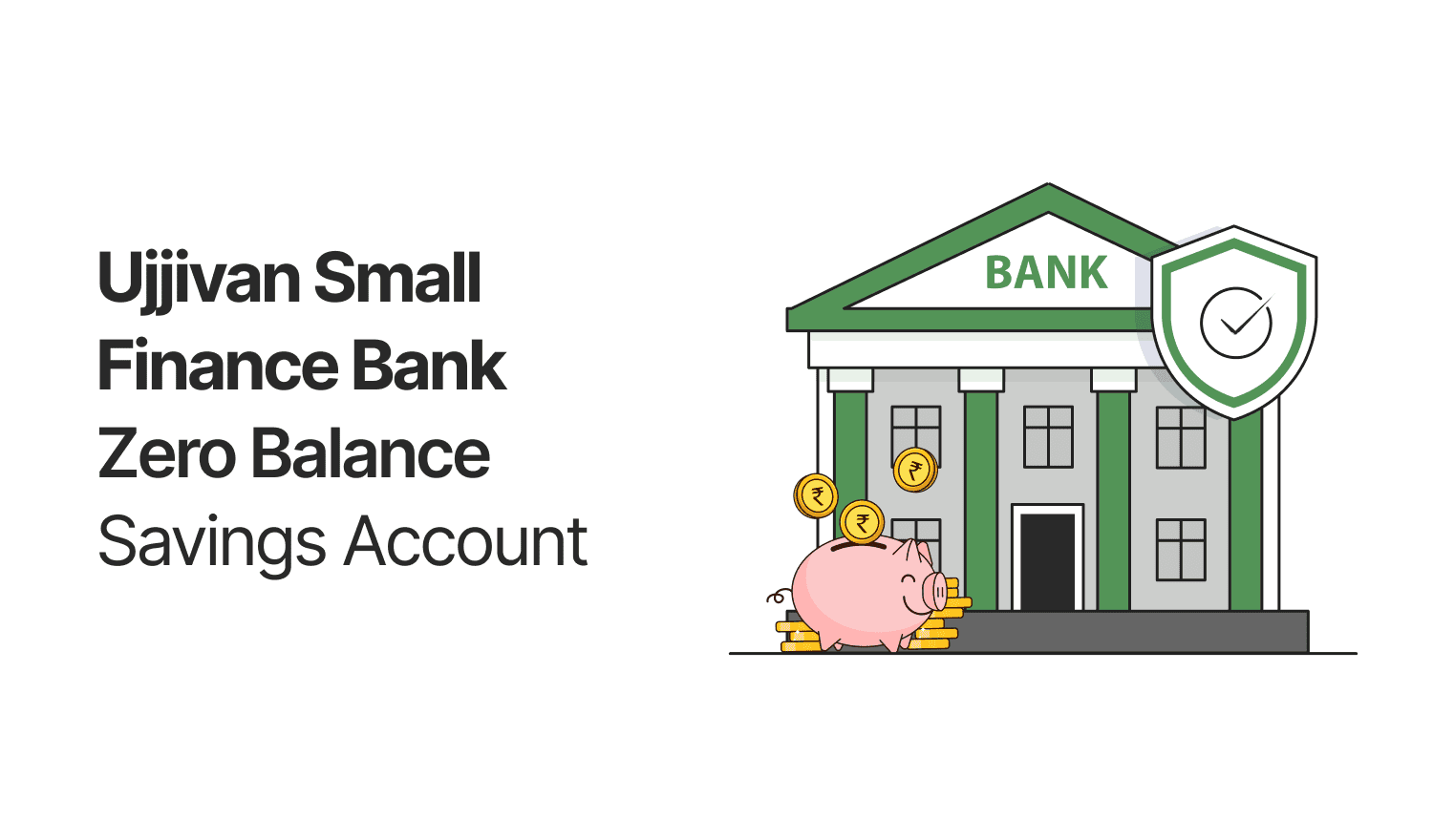 Ujjivan Small Finance Bank Zero Balance Savings Account