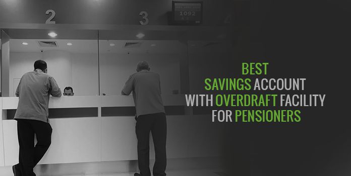Accounts with Overdraft Facility for Pensioners